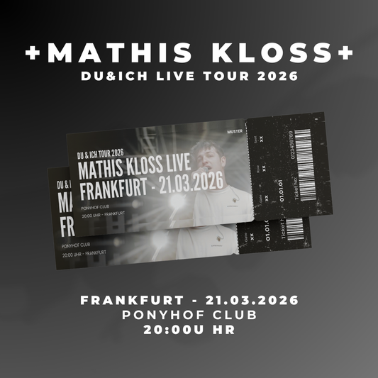 Mathis Kloss – DU&ICH Tour 2026 - FRANKFURT 21.03.2026 - Online Ticket